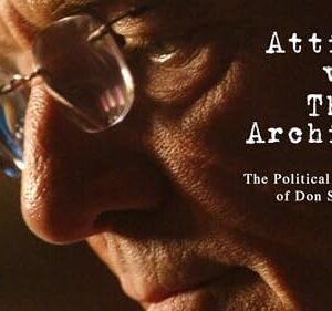 Atticus v. The Architect: The Political Assassination of Don Siegelman