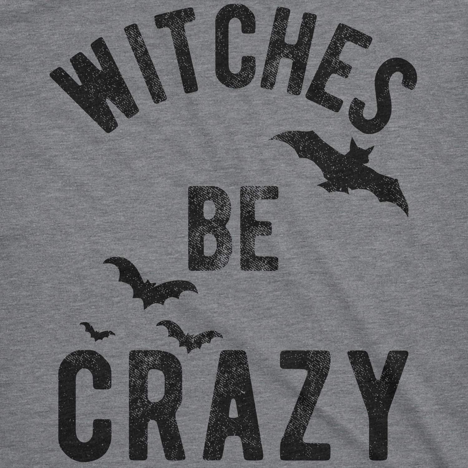 Mens Witches Be Crazy Tshirt Halloween Funny Party Tee for Guys Mens Funny T Shirts Halloween T Shirt for Men Novelty Tees for Men Dark Grey XL