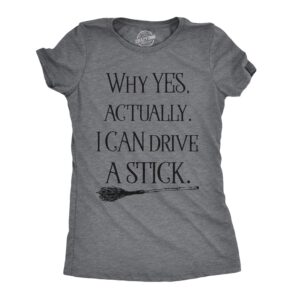 womens why yes i can drive a stick funny halloween witch sarcastic cute t shirt funny womens t shirts halloween t shirt for women women's novelty t shirts dark grey l