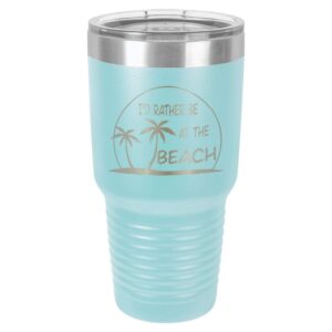 id rather be at the beach light blue 30 oz tumbler with straw and slide top lid | stainless steel travel mug | compare to yeti rambler