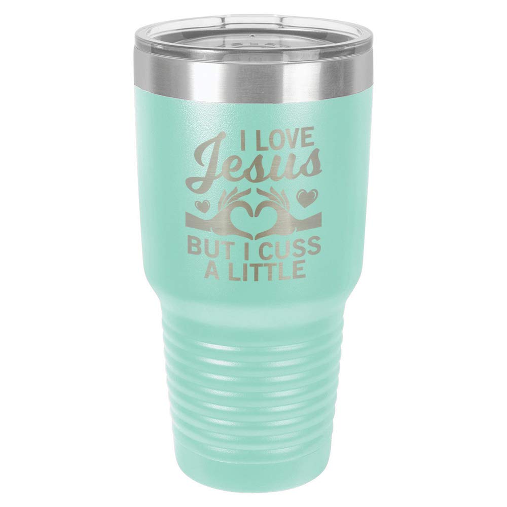 I LOVE JESUS BUT I CUSS A LITTLE Teal 30 oz Tumbler With Straw and Slide Top Lid | Stainless Steel Travel Mug | Compare To Yeti Rambler