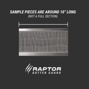 Raptor Gutter Guard Stainless Steel Micro-Mesh Sample Pack (Does not include full length sections)