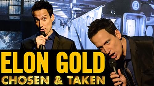 Elon Gold: Chosen & Taken