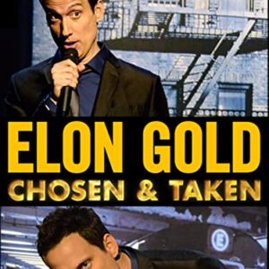 Elon Gold: Chosen & Taken