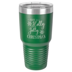 have a holly jolly christmas green 30 oz tumbler with straw and slide top lid | stainless steel travel mug | compare to yeti rambler