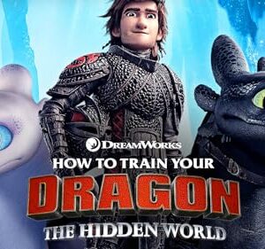 How to Train Your Dragon: The Hidden World