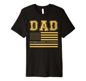 dad defender against douchebags american flag premium t-shirt