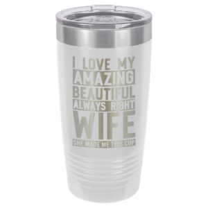 i love my wife white 20 oz drink tumbler with straw | laser engraved travel mug | compare to yeti rambler | gift idea dad for father's day & birthday | onlygifts.com