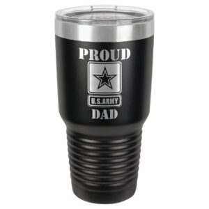 PROUD ARMY DAD BLACK 30 oz Drink Tumbler With Straw and Slide Top Lid | Laser Engraved Travel Mug | Compare To Yeti Rambler | Gift Idea Dad For Father's Day & Birthday