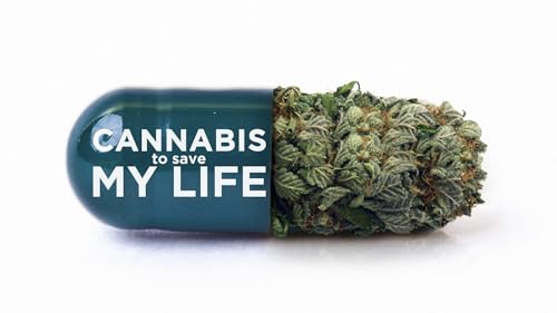 Cannabis To Save My Life