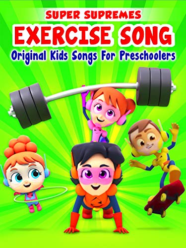 Exercise Song Original Kids Songs for Preschoolers by Super Supremes