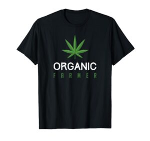 cannabis funny organic farmer weed thc 420 marijuana gift t-shirt