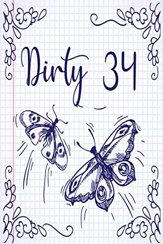 Butterflies Personalized Birthday Notebook - Butterflies Personalized Journal -Dirty 34 Notebook Birthday - Butterflies bday Lover Gift: Unique gifts ... Gift, 120 Pages, 6x9, Soft Cover, Ma