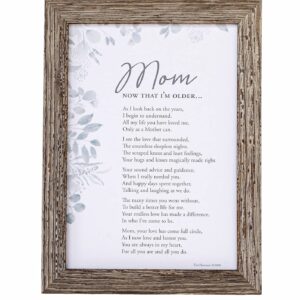 Mom, Now That I'm Older- Gift for Mom from Daughter Or Son for Mother's Day, Christmas, Birthday - Made in USA - Mom's 50th/70th/80th Birthday Gift, 5 x 7 inches, Wood Color