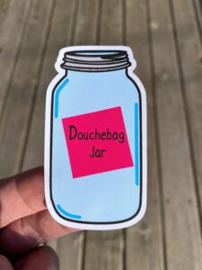 douchebag jar sticker, laptop sticker, water bottle sticker, phone sticker, window sticker, schmidt sticker, funny sticker, nick miller sticker