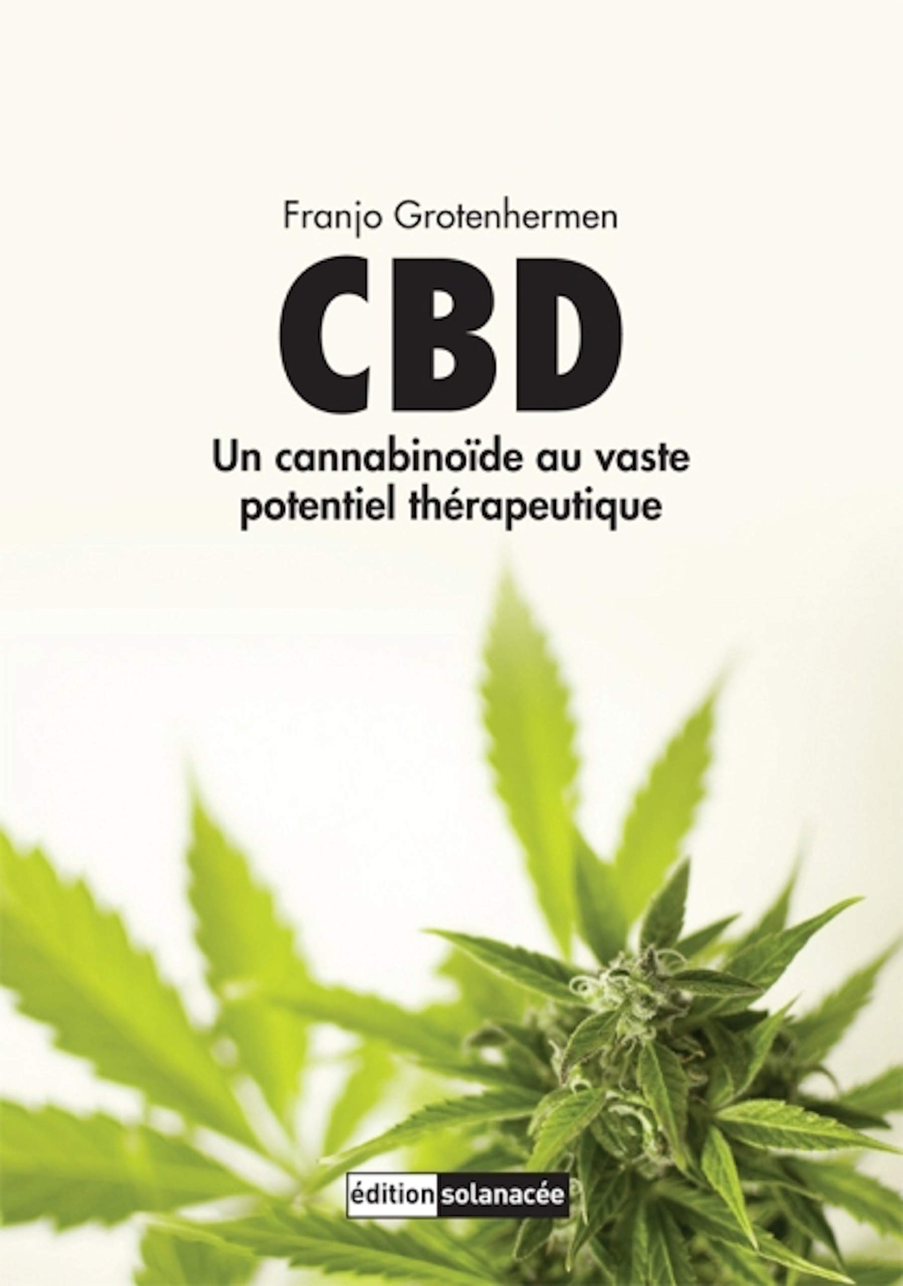 CBD: Un cannabinoide au vaste potentiel thérapeutique (French Edition)