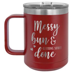messy bun and getting stuff done maroon 15 oz coffee cup w/slide top lid | insulated travel coffee mug | unique gift ideas from women or men | compare price to yeti rambler