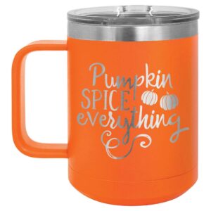 PUMPKIN SPICE EVERYTHING Orange 15 oz Coffee Cup w/Slide Top Lid | Insulated Travel Coffee Mug | Birthday Or Christmas Gift Ideas From Women or Men | Compare To Yeti Rambler | ONLYGIFTS.COM