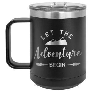let the adventure begin black 15 oz coffee cup w/slide top lid | insulated travel coffee mug | unique gift ideas from women or men | compare price to yeti rambler