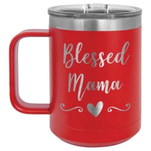 blessed mama red 15 oz coffee cup w/slide top lid | insulated travel coffee mug | unique gift ideas from women or men | compare price to yeti rambler