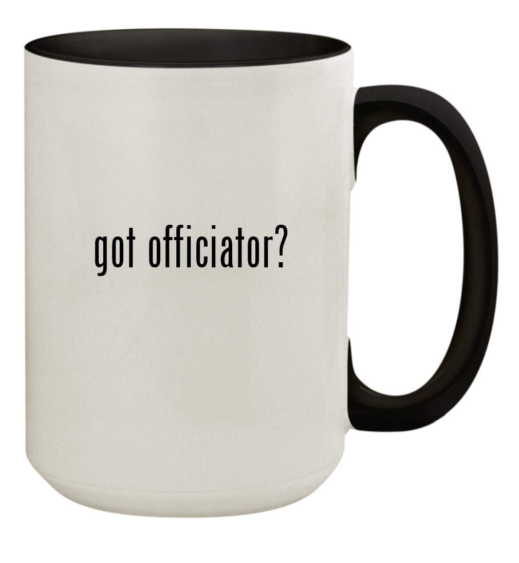 Knick Knack Gifts got officiator? - 15oz Ceramic Colored Inside & Handle Coffee Mug Cup, Black