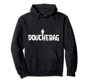 douchebag gift | self deprecating arrow douche bag pullover hoodie