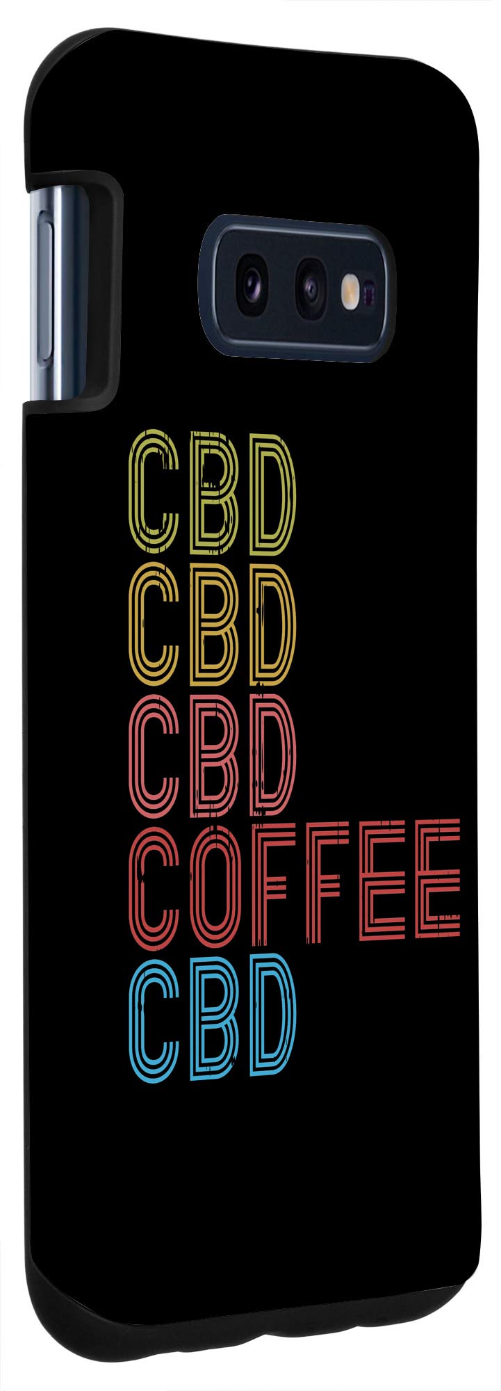 Galaxy S10e CBD Coffee Retro Cannabis Weed Cannabidiol Hemp Oil Gift Case