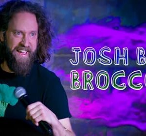 Josh Blue: Broccoli