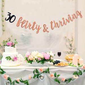 Rose Gold Glitter 30 Flirty & Thriving Banner - Cheers To 30 Years - Happy 30th Birthday Party Decoration Supplies