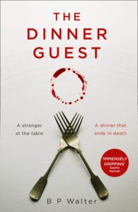 the dinner guest: the absolutely gripping sunday times bestseller with a breathtaking twist