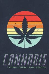 cannabis: tasting journal and logbook