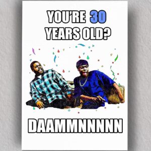 AUDIOWAVE PRINTING Funny 30 Year Old Birthday Card | Funny Meme Card | Friday Inspired Card | 30th Birthday Greeting Card | Birthday Gift | Blank Card