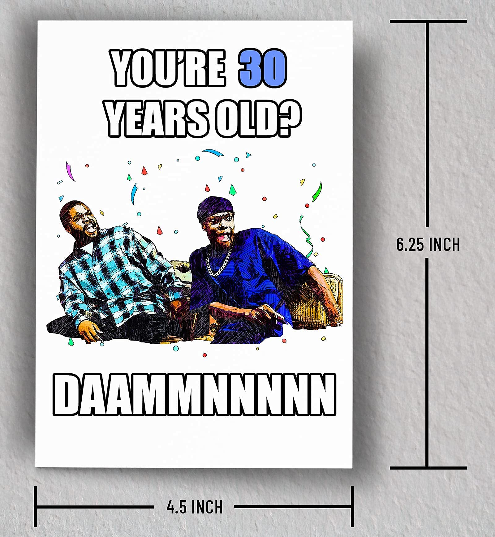 AUDIOWAVE PRINTING Funny 30 Year Old Birthday Card | Funny Meme Card | Friday Inspired Card | 30th Birthday Greeting Card | Birthday Gift | Blank Card