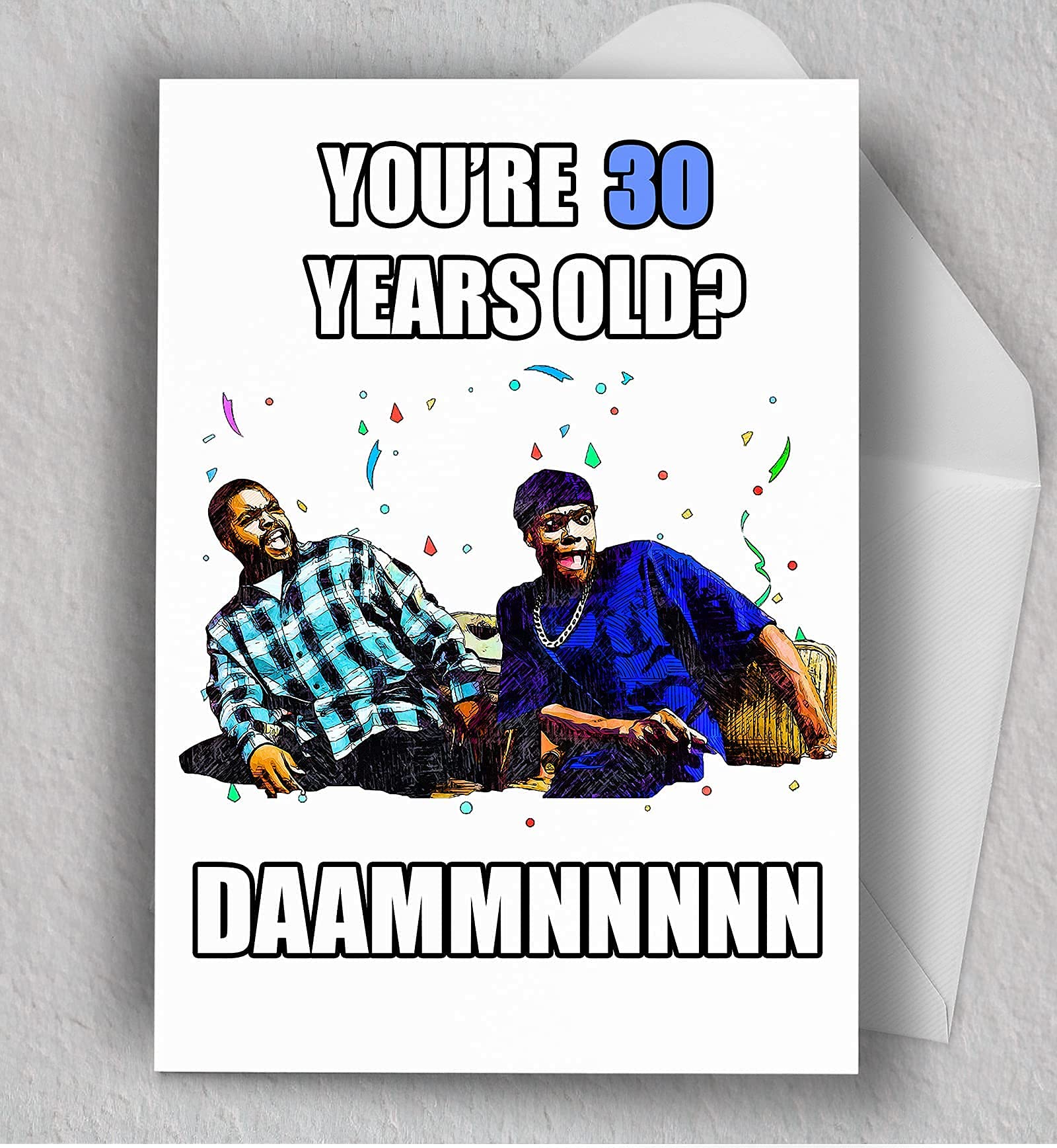 AUDIOWAVE PRINTING Funny 30 Year Old Birthday Card | Funny Meme Card | Friday Inspired Card | 30th Birthday Greeting Card | Birthday Gift | Blank Card