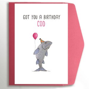 ulbeelol cod fish themed funny birthday card - got you a birthday cod, happy birthday card