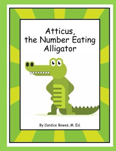 Atticus, the Number Eating Alligator