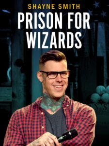 shayne smith: prison for wizards