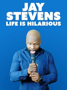 jay stevens: life is hilarious