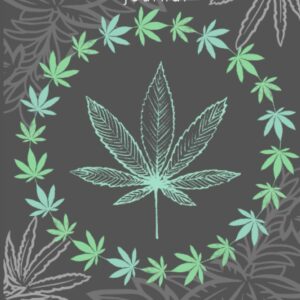 The Cannabis Journal: The Ultimate Strain Tracker for Marijuana Enthusiasts, Potheads, and Weed Lovers of all Types