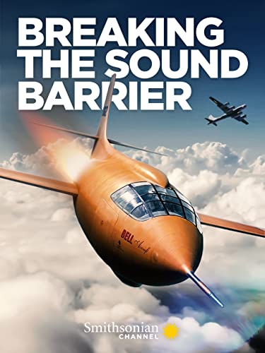 Bell X-1: Breaking the Sound Barrier