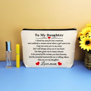 Daughter Gift from Mom to My Daughter Makeup Cosmetic Bag Christmas Birthday Graduation Gift for Daughter Wedding Gift Adult Daughter Gift Travel Toiletry Bag Daughter Bridal Shower Gift Make Up Pouch