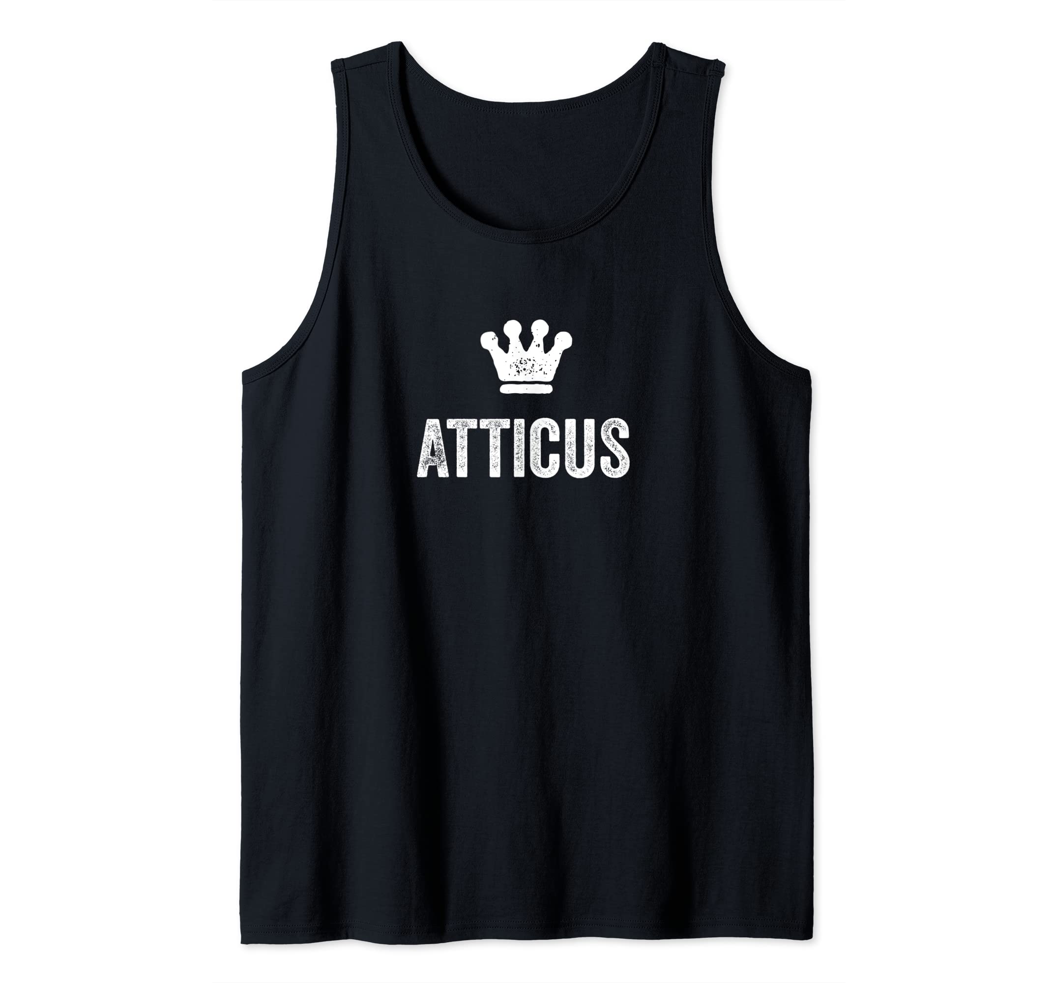 Atticus the King / Crown & Name for Men Called Atticus Tank Top