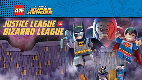 Lego: Justice League vs. Bizarro League