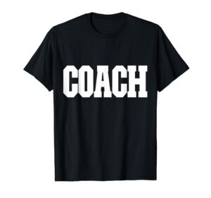 shirt that says coach for men women & kids t-shirt