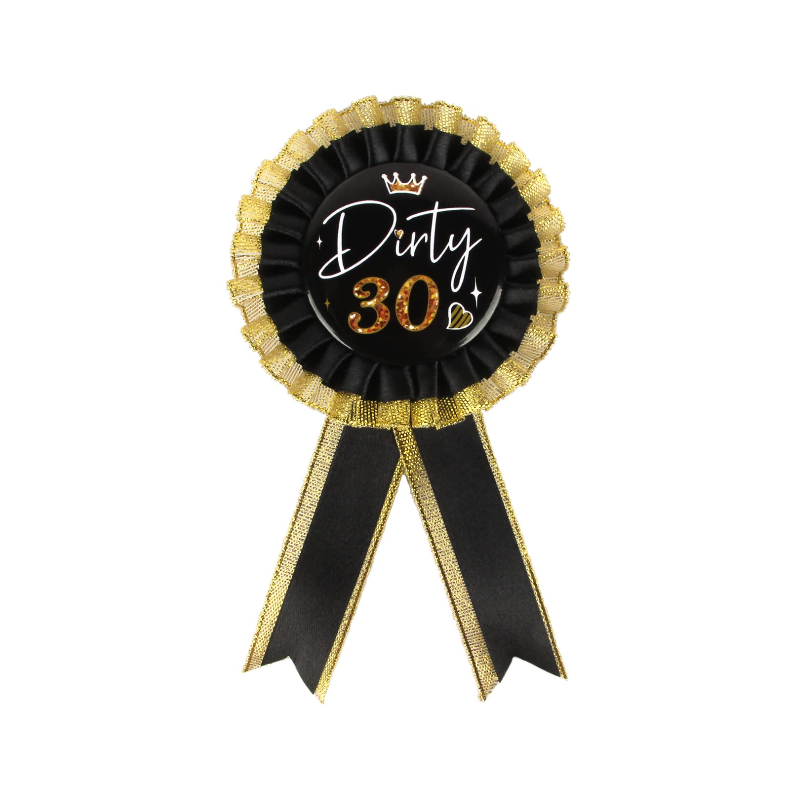 Satin Fabric Dirty 30 Birthday Tinplate Badge Pins, for Women 30th Birthday Rosette - Birthday Badges Brooch Buttons - 30th Birthday Award Ribbon - Black&Golden