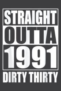 straight outta 1991 dirty thirty funny 30th birthday: lined for memo diary journal, perfect for school, office & home - 6" x 9", 100 pages