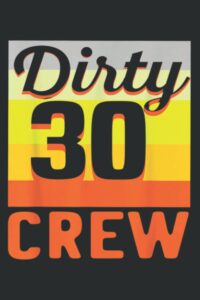 1989 vintage dirty thirty funny 30th birthday 30 crew good: wide ruled paper notebook journal with 6" x 9", 120 pages | pretty wide blank lined workbook ... for home school college for writing notes.