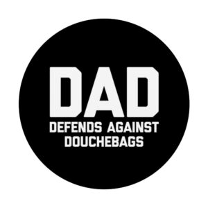 DAD (Defends Against Douchebags) Funny Daddy Daughter Dad PopSockets Swappable PopGrip