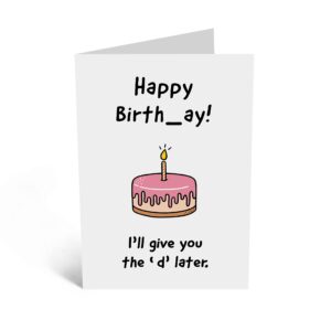 CENTRAL 23 Hilarious Birthday Card for Her - 'I'll Give you the D Later' - Wife Girlfriend Birthday Card - Funny Greeting Card for Women - Comes with Stickers