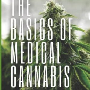 The Basics of Medical Cannabis: THC and CBD Explained Simply by a Pharmacist